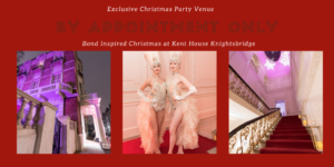 Bond Christmas Party at Kent House Knightsbridge